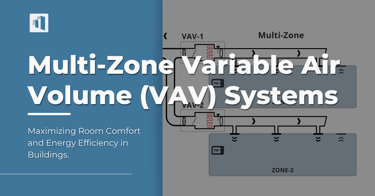 What Is A Multi Zone Variable Air Volume VAV System